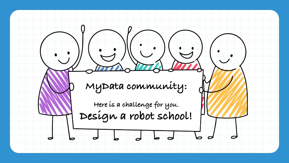 MyData4Children ZINE 2024: A challenge for MyData Community – Design a Robot School